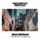 Sean Newman - You’re Get Down (Chelina Giordano Remix)