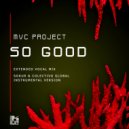 MVC Project  - So Good (Sokur & Colectivo Global Instrumental Version)