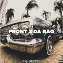 C.G. Smitty - Front 2 Da Baq
