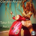 Corrado Alunni - Take Me Away
