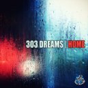 303 Dreams - Home (Radio Edit)
