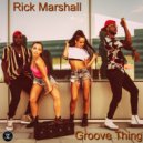 Rick Marshall - Groove Thing (Original Mix)