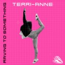 Terri-Anne - Raving To Something (Rochelle Hayden Remix)