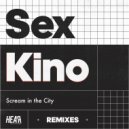 Sex Kino - Scream In The City (Tiempo de Maldad Remix)