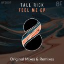 Tall Rick - Feel Me (Original Mix)