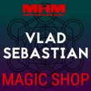 Vlad Sebastian - Magic Shop