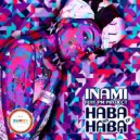 Inami Feat PM Project - Haba Na Haba (Selomi Ethnological Mix)