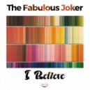 The Fabulous Joker - I Believe (Original Mix)