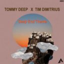 Tommy Deep & Tim Dimitrius - Lost Sessions