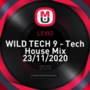 LEVIO - WILD TECH 9 - Tech House Mix 23/11/2020