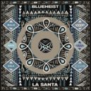 La Santa, Blueheist - Kala (Original Mix)
