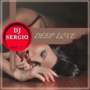 Dj Sergio - Deep Love Vol. 73 ()