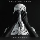 Angelina Lavo - No Shame (Original Mix)