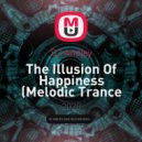 DJ Andjey - The Illusion Of Happiness