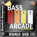 Wicked Wes - Bass Arcade (Gettin Money Mix)