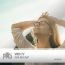 VEKY - I\'m Okay (Original Mix)
