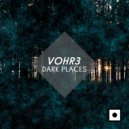 VOHR3 - Trip In Darkness (Original Mix)