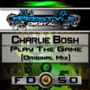 Charlie Bosh - Play The Game
