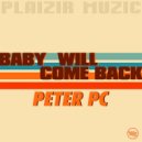Peter Pc - Baby Will Come Back (Instrumental Mix)