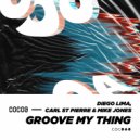 Diego Lima, Carl St Pierre, Mike Jones - Groove My Thing (K-Style Remix)