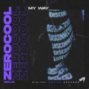 ZEROCOOL - My Way (Extended Mix)