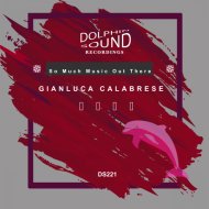 Gianluca Calabrese - So Much Music Out There