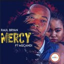 Raul Bryan Ft. MsCandy - Mercy