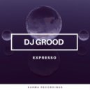 DJ GrooD - Expresso (Original Mix)