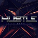 Alex Barclay - Hustle (Original Mix)