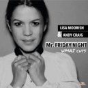 Lisa Moorish & Andy Craig - Mr Friday Night (UMAI Radio Cut)