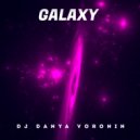DJ Danya Voronin - Galaxy (Original Mix)