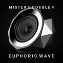 Mr. E Double V - Euphoric Wave Vol.171 (02-12-2020)