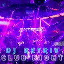 DJ Retriv - Club Night #3 ()
