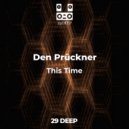 Den Prückner - This Time