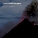 Da`shviLL - Vigorous Concrete ()