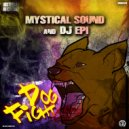Mystical Sound & Dj Epi - Dog Fight