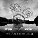 DJ Watashi - #FollowYourFeelings (Melodic House & Techno DJ Set Vol. 2)
