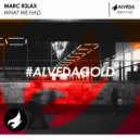 Marc R3lax - What We Had