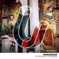 Monamour - I\'m Too Sexy For Milan