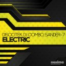 Discotek & DJ Combo & Sander-7 - Electric (Club Mix)