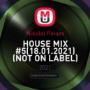 Nikolai Pinaev - HOUSE MIX #5(18.01.2021) ()