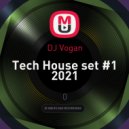 DJ Vogan - Tech House set #1 2021 ()