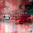 Anthrax - Feel The Music in yourself ft. Leyla M (KISSME Remix)