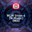 N-Music - WLM Show-6 [N-Music] ()