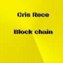 Cris Rece - Block Chain (Original mix)