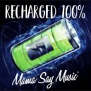 Mama Say Music® - Recharged 100% - Classic Top Hits Remixed ()