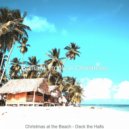 Brilliant Tropical Christmas - Christmas at the Beach - Go Tell it on the Mountain ()