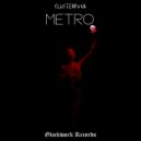 Glockwork & CLUSTERFVCK - METRO (Original Mix)