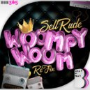 SellRude - Woompy Woom (ReFix Version)