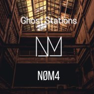 NØM4 - Ghost Stations